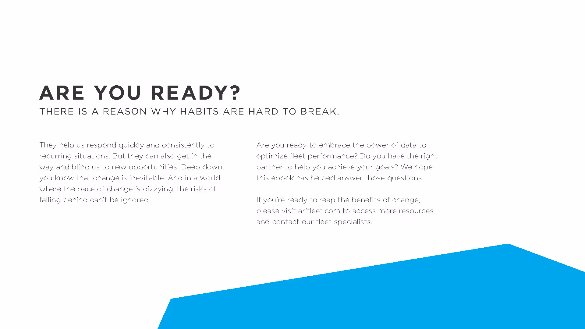 Page titled 'Are You Ready? There is a reason why habits are hard to break.' with text discussing the challenges of change and encouraging readers to embrace data for fleet performance optimization, plus a blue geometric shape at the bottom.